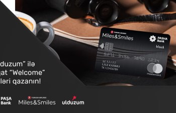 PAŞA Bank Miles&Smiles kartını “Ulduzum” ilə əldə edin və iki qat “Welcome” mil qazanın!