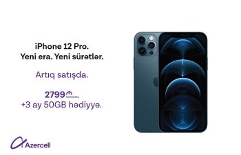 Azercell iPhone 12 və iPhone 12 Pro alan abunəçilərə 3 ay boyunca 50 GB internet hədiyyə edir