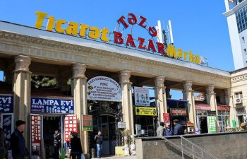 Bakıdakı “Təzə bazar” dekabrın 1-dək köçürüləcək