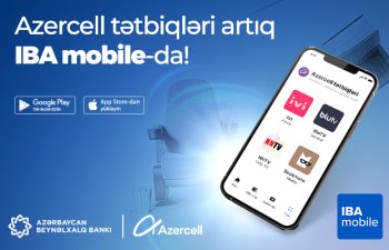 IBA mobile tətbiqində Azercell ilə yeni imkanlar!