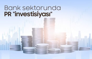 Bank sektorunda PR “investisiyası”