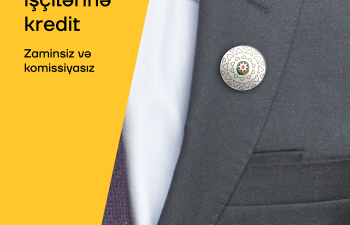 Vergi işçilərinə zaminsiz və komissiyasız kreditlər  