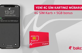 “Bakcell”in 4G şəbəkəsinə keç və 5 GB İnternet hədiyyə al