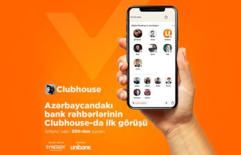 “Unibank”ın təşkilatçılığı ilə “Clubhouse”da “Azərbaycanda Rəqəmsal Bankçılıq” mövzusu müzakirə edilib