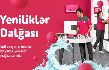 “Nar” “Yeniliklər Dalğası” kampaniyasına start verir