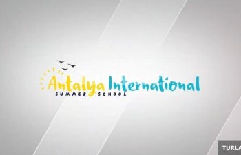 Antaya Beynəlxalq Yay Məktəbinə qeydiyyat başladı