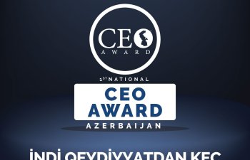 Birinci milli “CEO Award Azerbaijan”  müsabiqəsinə start verilir