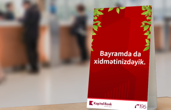 Kapital Bank bayram günlərində xidmət göstərəcək