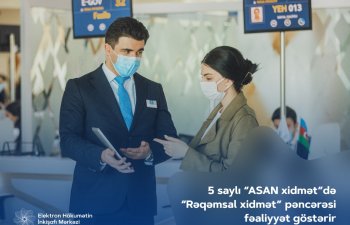 ASAN-da “Rəqəmsal xidmət” pəncərəsi -Hansı problemlə bağlı müraciət edilməlidir?