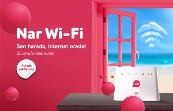 “Nar Wi-Fi” ilə sən harada, internet orada! 