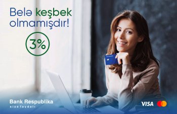 Bank Respublika xarici ödənişlərə yüksək keşbek verəcək!