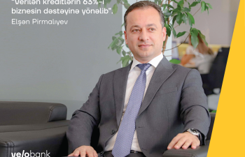  “Yelo Bank tərəfindən verilən kreditlərin 63%-i biznesin dəstəyinə yönəlib”