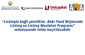 “Listinqlə bağlı yeniliklər, Bakı Fond Birjasında Listinq və Listinq Məsləhət Proqramı” mövzusunda təlim 