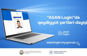 “ASAN Login”də qeydiyyat şərtləri dəyişir