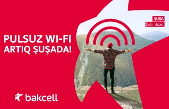 “Bakcell”dən Şuşada pulsuz Wi-Fi 