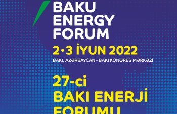 Bakı Enerji Forumu keçiriləcək
