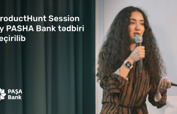 “ProductHunt Session by PASHA Bank” tədbiri keçirilib
