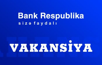 Bank Respublika işçi axtarır – VAKANSİYA