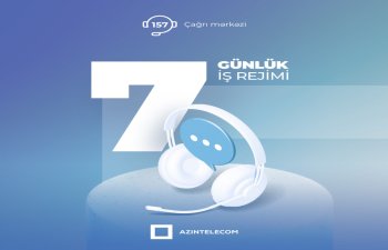 “AzInTelecom”un “157” Çağrı Mərkəzi 7 günlük iş rejiminə keçib