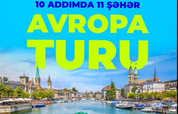 10 addımda 11 şəhəri gəzmək təklifi – AVROPA TURU