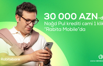 Artıq “Rabita Mobile” üzərindən 1 kliklə 30 000 AZN-dək kredit sifariş etmək mümkün olacaq!