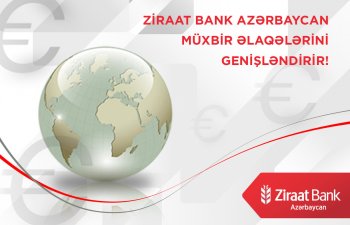 Ziraat Bank Azərbaycan müxbir əlaqələrini genişləndirir!