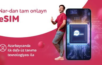 “Nar” Azərbaycanda ilk üztanıma texnologiyalı eSIM xidmətini təqdim etdi