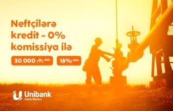 Unibank neft-qaz sənayesi işçiləri üçün krediti 0% komissiyalı etdi