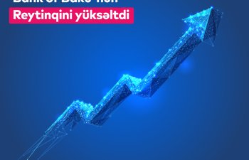 Moody’s agentliyi Bank of Baku-nun reytinqini bir daha yüksəltdi