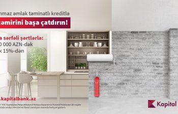 Təmir işlərinə Kapital Bank-la başlayın