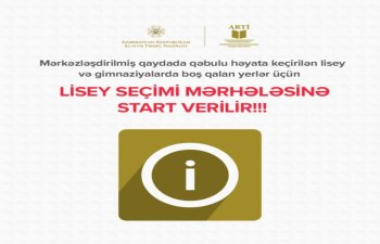 Lisey və gimnaziyalarda boş qalan yerlər üçün lisey seçiminə start verilir