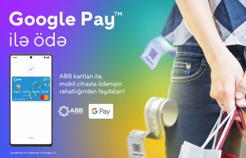Artıq Google Pay də ABB kart sahibləri  üçün əlçatandır