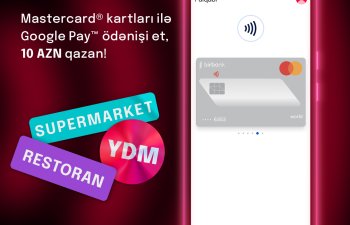 Kapital Bank “ Google Pay” təmassız ödənişlərini Azərbaycanda tətbiq etdi