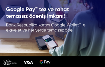 Bank Respublika “Google Pay” kontaktsız ödənişlərini istifadəyə verdi