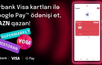 “Google Pay” ödənişləri Birbank Visa kart sahiblərinə əlavə keşbek qazandırır