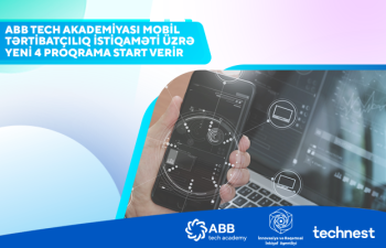 ABB Tech Akademiyası İnnovasiya və Rəqəmsal İnkişaf Agentliyi ilə birgə mobil tərtibatçılıq üzrə yeni proqramlar elan edir