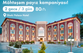 Sheki Palace Hoteldən – PAYIZ KOMPANİYASI