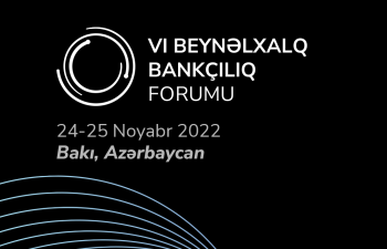 VI Beynəlxalq Bankçılıq Forumu keçiriləcək