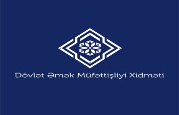 Dövlət Əmək Müfəttişliyi Xidmətinin vəzifələri artırılıb