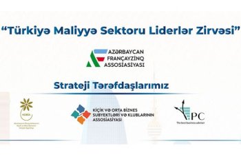 Bakıda “Türk Maliyyə Sektoru Liderlər Zirvəsi” keçiriləcək