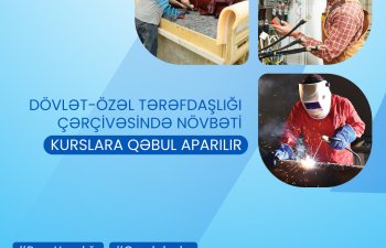 Dövlət sektoru ilə özəl sektor əməkdaşlığı çərçivəsində növbəti kurslara qəbul aparılır