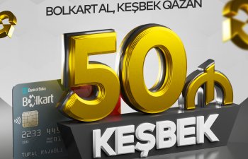 Bolkart-dan 50 AZN KEŞBEK HƏDİYYƏ! “Xoş Gəldin” kampaniyası!