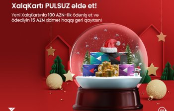 Xalq Bankdan yeni kampaniya - XalqKartı pulsuz əldə edin