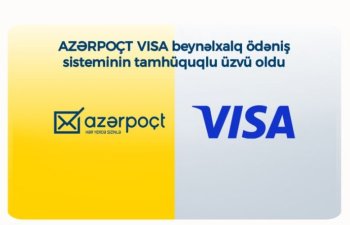 “Azərpoçt” “VISA”nın tamhüquqlu üzvü oldu