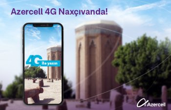 Azercell 4G Naxçıvanda!