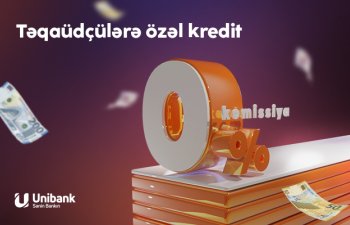 Unibank təqaüdçülər üçün 0% komissiyalı kredit kampaniyası keçirir