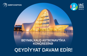 Beynəlxalq Astronavtika Konqresində iştirak üçün qeydiyyat davam edir