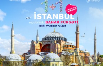 AZAL İstanbul uçuşlarında “1+1” aksiyası və ikiqat mil təklif edir