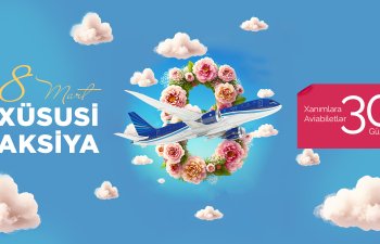 AZAL 8 mart münasibətilə bir sıra istiqamətlər üzrə aviabiletlərə güzəşt elan edib