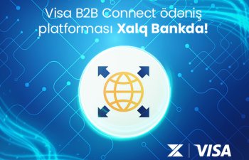 Xalq Bank “Visa B2B Connect” ödəniş platformasına qoşuldu